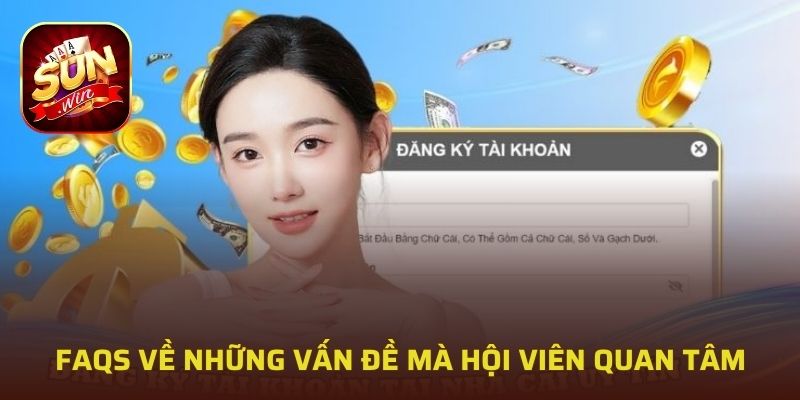 FAQS về những vấn đề mà hội viên quan tâm