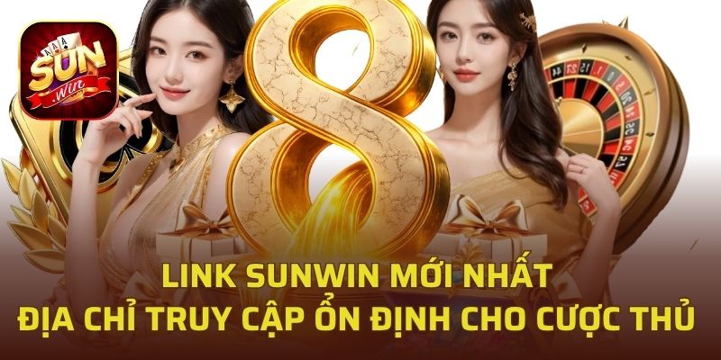Link Sunwin mới nhất